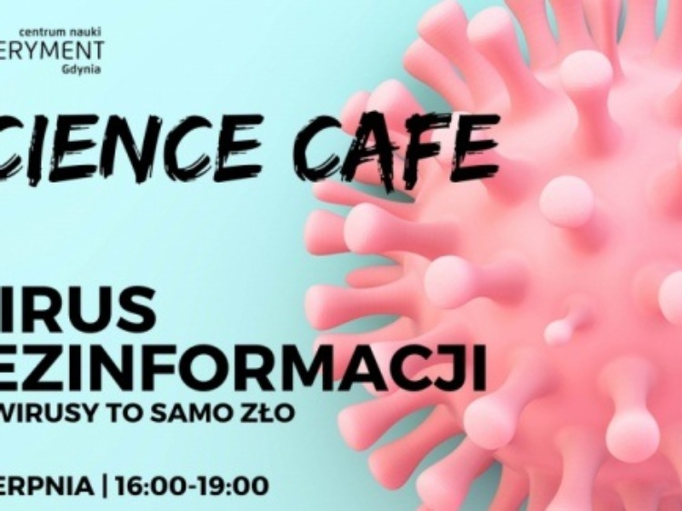 SCIENCE CAFE. Wirus dezinformacji